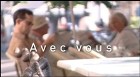 Vidéo "avec vous"