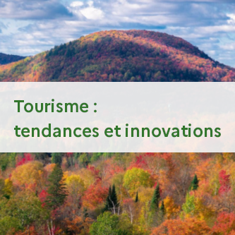 Tourisme : tendances innovations
