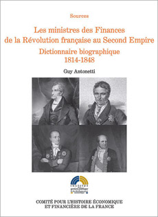 Les ministres des Finances de la Révolution française au Second Empire - Tome II