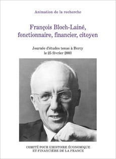 François Bloch-Lainé, fonctionnaire, financier, citoyen