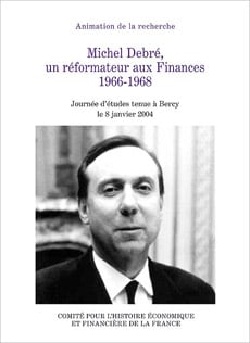 Michel Debré, un réformateur aux Finances 1966-1968