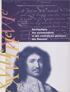 Dictionnaire des surintendants et contrôleurs généraux des finances, XVIe-XVIIe-XVIIIe siècles