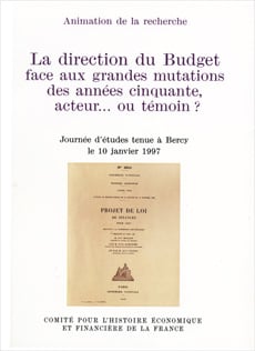 La direction du budget face aux grandes mutations des années cinquante, acteur... ou témoin ?