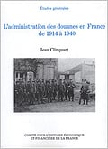 L’administration des douanes en France de 1914 à 1940 