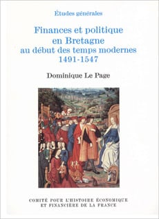 Finances et politiques en Bretagne au début des temps modernes 1491-1547
