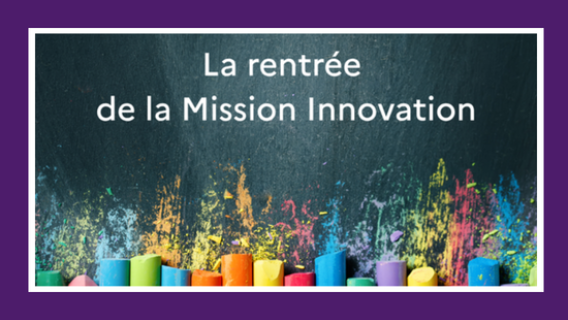 La rentrée de la Mission Innovation