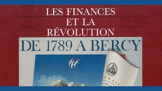 Couverture de l'ouvrage "Les finances et la R&eacute;volution : de 1789 &agrave; Bercy"