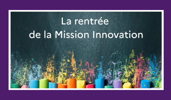 La rentrée de la Mission Innovation